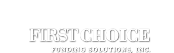 First Choice Funding Solutions, Inc.